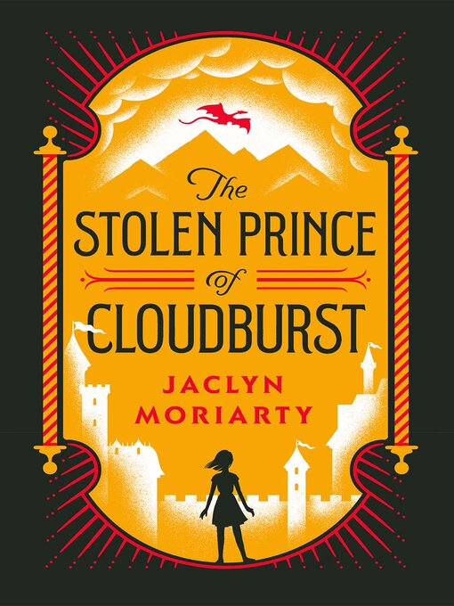 Title details for The Stolen Prince of Cloudburst by Jaclyn Moriarty - Available